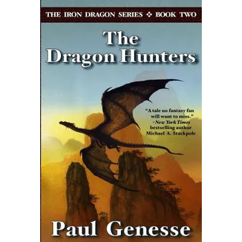 The Dragon Hunters: Book Two of the Iron Dragon Series - Paperback