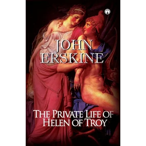 The Private Life of Helen of Troy - Paperback