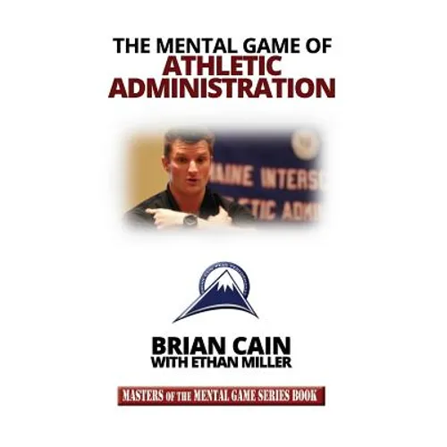 The Mental Game of Athletic Administration - Paperback