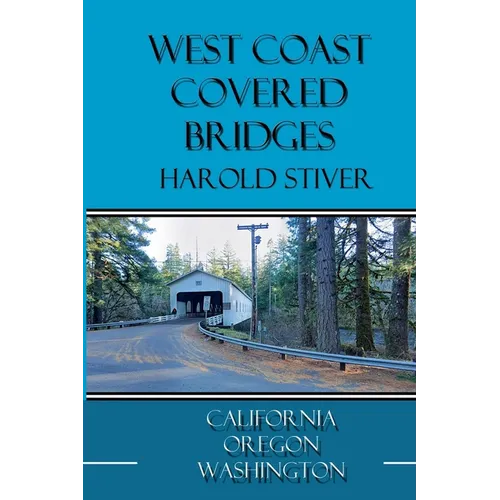 West Coast Covered Bridges - Paperback