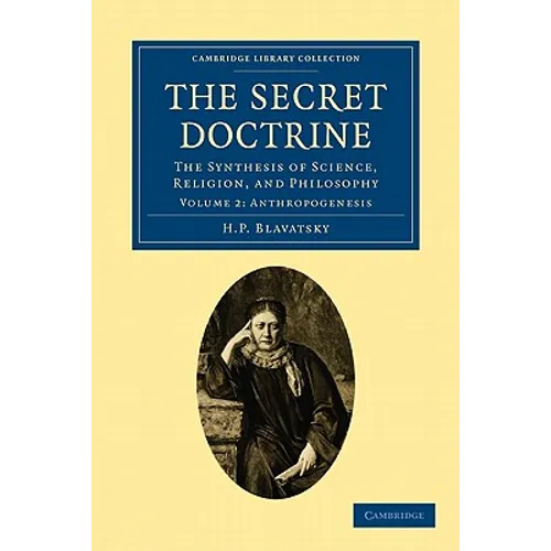 The Secret Doctrine: The Synthesis of Science, Religion, and Philosophy - Paperback