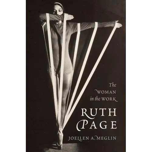 Ruth Page: The Woman in the Work - Hardcover