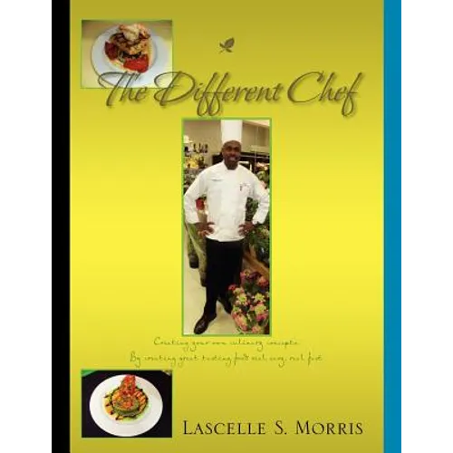The Different Chef: Creating Your Own Culinary Concepts - Paperback