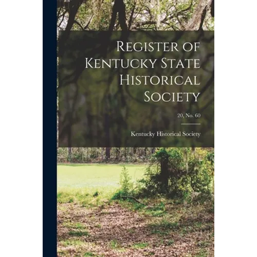 Register of Kentucky State Historical Society; 20, no. 60 - Paperback