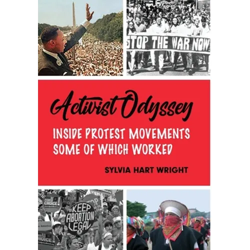 Activist Odyssey: Inside Protest Movements, Some of Which Worked - Hardcover