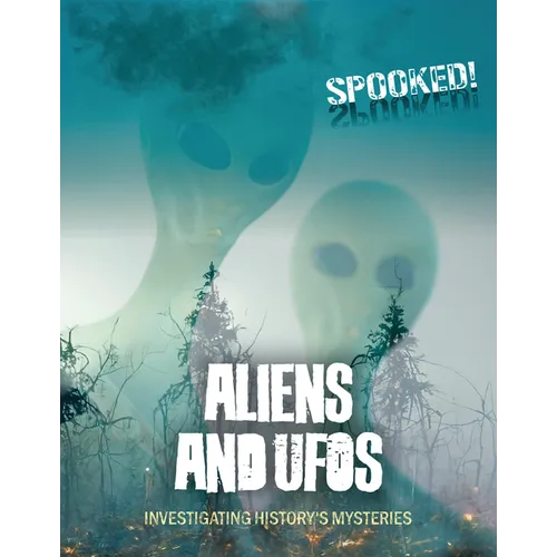 Aliens and UFOs: Investigating History's Mysteries - Paperback