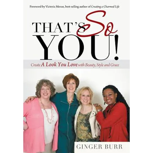 That's So You!: Create a Look You Love with Beauty, Style and Grace - Hardcover