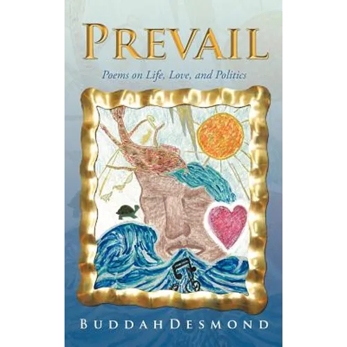 Prevail: Poems on Life, Love, and Politics - Hardcover