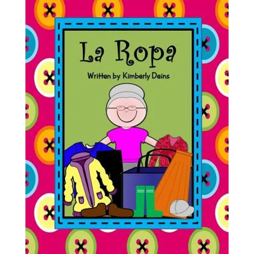 La Ropa: A book about learning clothing vocabulary in Spanish. - Paperback