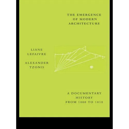 The Emergence of Modern Architecture: A Documentary History from 1000 to 1810 - Paperback