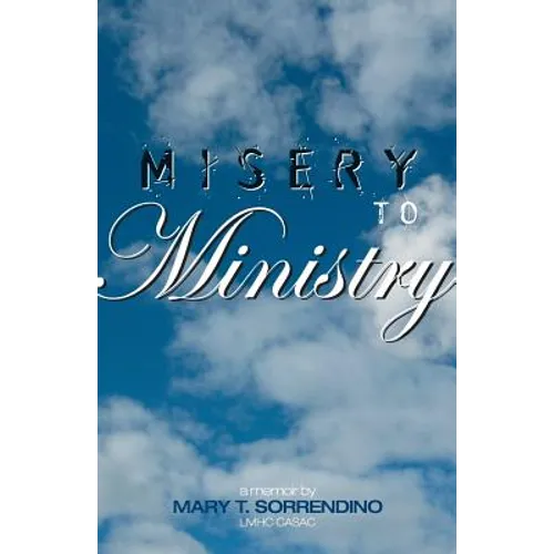 From Misery to Ministry - Paperback