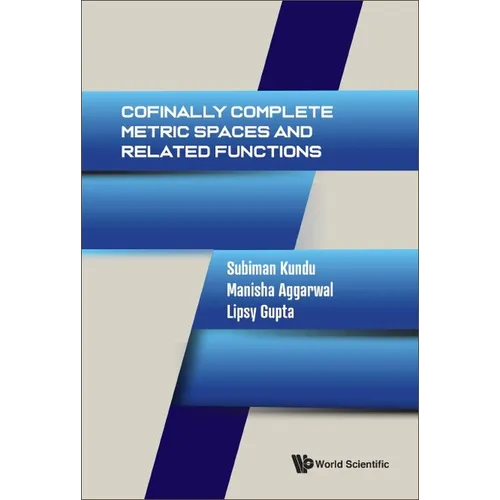 Cofinally Complete Metric Spaces and Related Functions - Hardcover