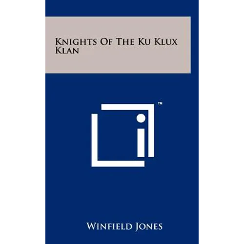 Knights Of The Ku Klux Klan - Hardcover