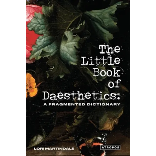 The Little Book of Daesthetics: A Fragmented Dictionary - Paperback