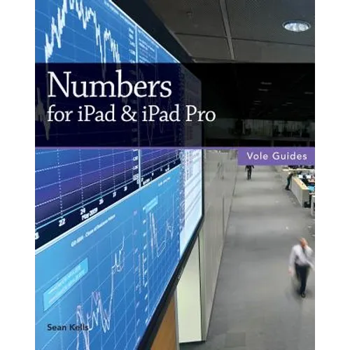 Numbers for iPad & iPad Pro (Vole Guides) - Paperback