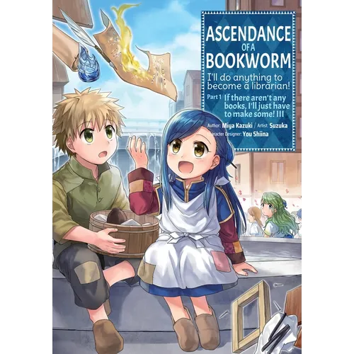Ascendance of a Bookworm (Manga) Part 1 Volume 3: Volume 3 - Paperback