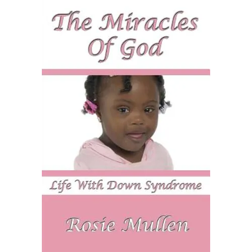 The Miracles of God: Life With Down Syndrome - Paperback