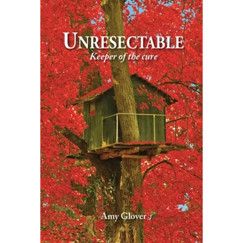 Unresectable: Keeper of the cure - Paperback