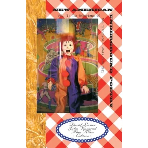New American Underground Poetry, Vol 1: The Babarians of San Francisco - Poets from Hell - Paperback