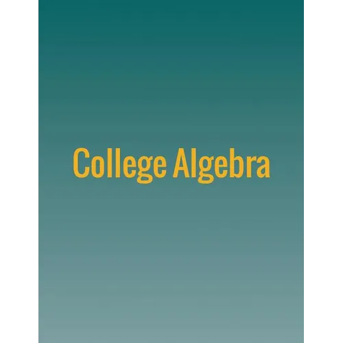 College Algebra - Paperback