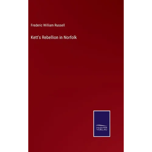 Kett's Rebellion in Norfolk - Hardcover
