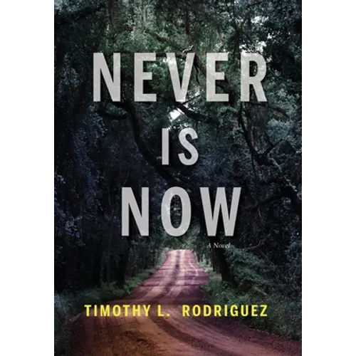 Never is Now - Hardcover