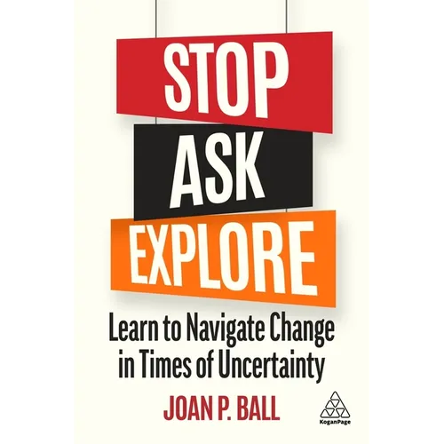 Stop, Ask, Explore: Learn to Navigate Change in Times of Uncertainty - Hardcover