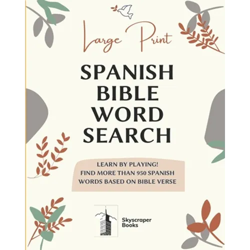 Large Print Spanish Bible Word Search: Learn by playing! Find more than 950 Spanish Words Based on Bible Verse: Bible verse search word 8'' x 10'' IN, - Paperback