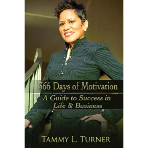 365 Days of Motivation: A Guide To Success in Life & Business - Paperback