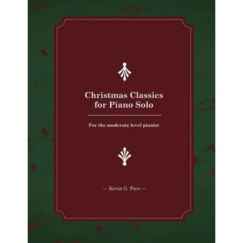 Christmas Classics for Piano Solo: For the Moderate Level Pianist - Paperback