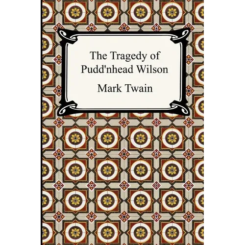 The Tragedy of Pudd'nhead Wilson - Paperback