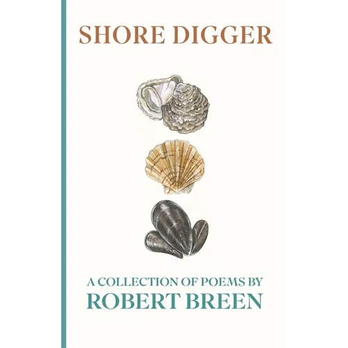 Shore Digger: A Collection of Poems by Robert Breen - Paperback