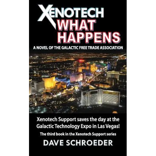 Xenotech What Happens: A Novel of the Galactic Free Trade Association - Paperback