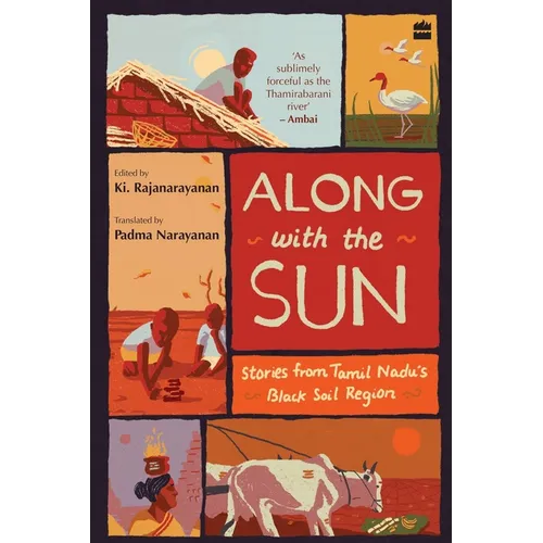 Along with the Sun: Stories from Tamil Nadu's Black Soil Region - Paperback