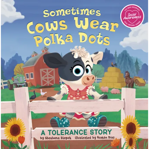 Sometimes Cows Wear Polka Dots: A Tolerance Story - Hardcover