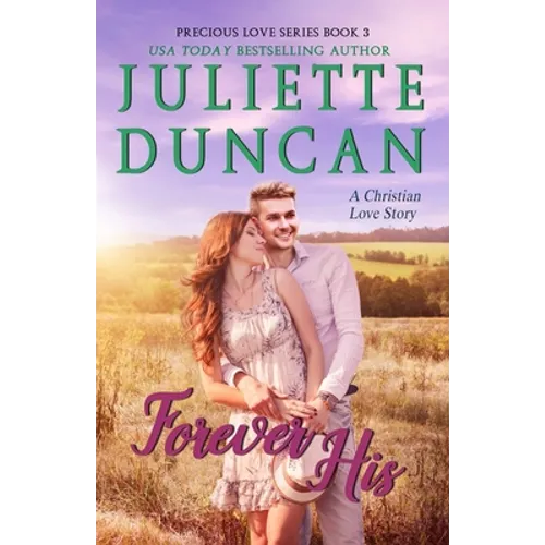 Forever His: A Christian Love Story - Paperback