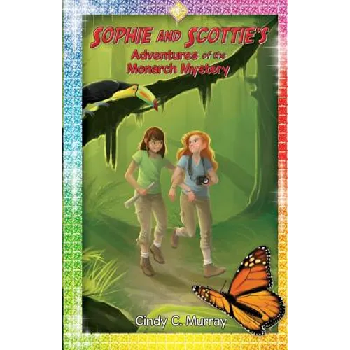 Sophie and Scottie's Adventures of the Monarch Mystery - Paperback