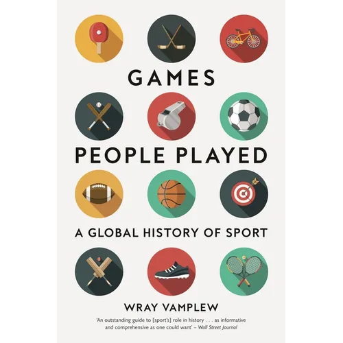 Games People Played: A Global History of Sport - Paperback