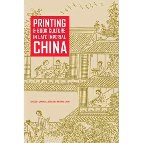 Printing and Book Culture in Late Imperial China - Hardcover