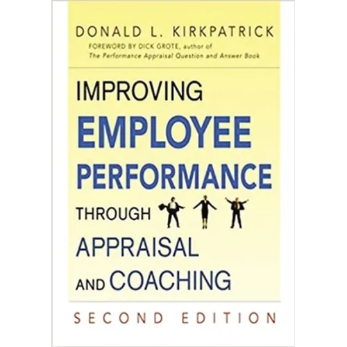 Improving Employee Performance Through Appraisal and Coaching - Paperback