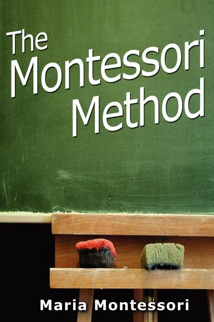 The Montessori Method - Hardcover