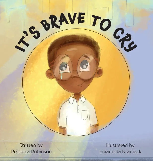 It's Brave to Cry - Hardcover