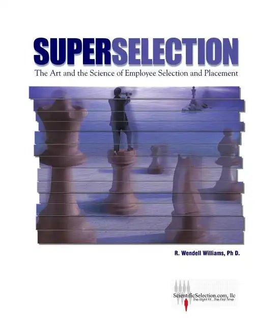 SuperSelection: The Art and Science of Employee Selection and Placement - Paperback