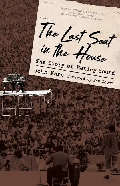 The Last Seat in the House: The Story of Hanley Sound - Hardcover
