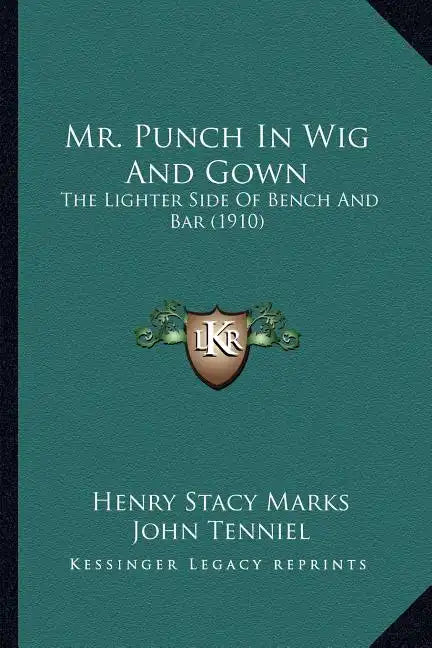 Mr. Punch in Wig and Gown: The Lighter Side of Bench and Bar (1910) - Paperback