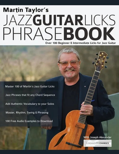 Martin Taylor's Jazz Guitar Licks Phrase Book: Over 100 Beginner & Intermediate Licks for Jazz Guitar - Paperback