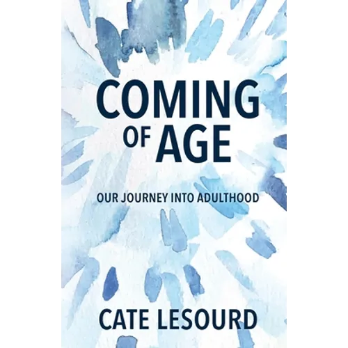 Coming of Age: Our Journey into Adulthood - Paperback