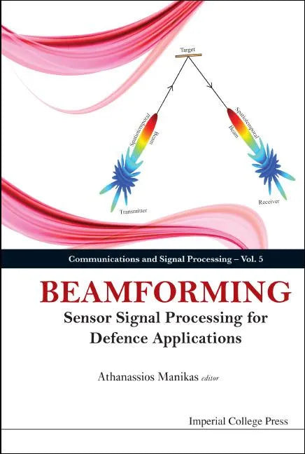 Beamforming: Sensor Signal Processing for Defence Applications - Hardcover