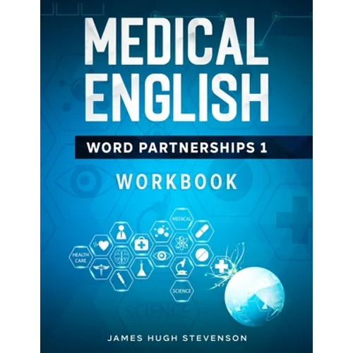 Medical English Word Partnerships 1: Workbook - Paperback