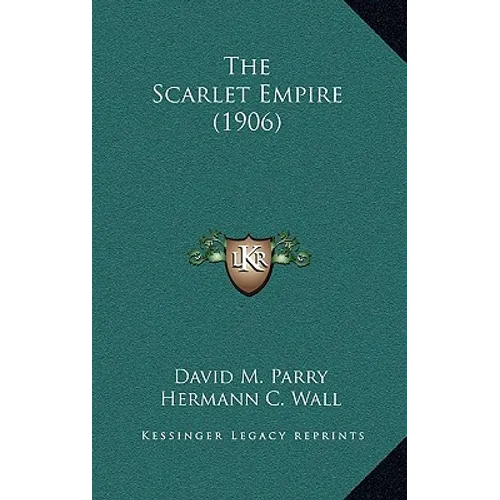 The Scarlet Empire (1906) - Paperback